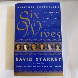 Six Wives by David Starkey. The Wives of King Henry the 8th. Soft Cover